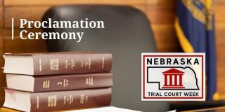Nebraska Trial Court Week Proclamation to be Held March 15